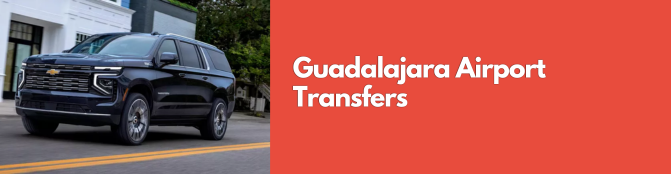 Guadalajara Airport Transfers